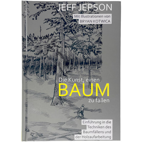 Die Kunst, einen Baum zu fällen